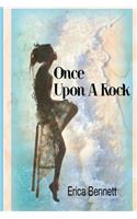 Once Upon a Rock