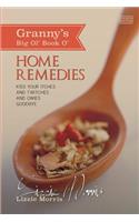 Granny's Big Ol' Book O' Home Remedies: Kiss Your Itches and Twitches and Owies Goodby(1 Granny's Big Ol' Book)