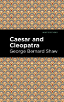 Caesar and Cleopatra: (Mint Editions)
