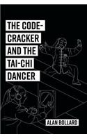 Code-Cracker and the Tai-Chi Dancer