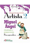 Artista Miguel Ángel-Modelado y Proporciones: Para aprendices