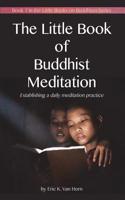 Little Book of Buddhist Meditation