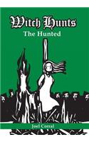 Witch Hunts: The Hunted
