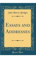 Essays and Addresses (Classic Reprint)