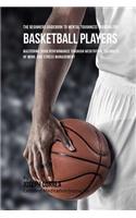 The Beginners Guidebook To Mental Toughness Training For Basketball Players