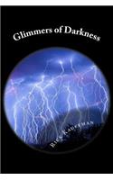 Glimmers of Darkness
