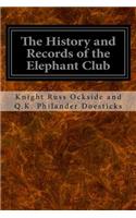 The History and Records of the Elephant Club