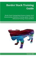 Border Stack Training Guide Border Stack Training Book Features