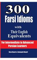 300 Farsi Idioms with Their English Equivalents