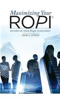 Maximizing Your ROPI - Return on Your People Investment