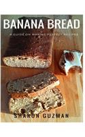 Banana Bread Recipe: 50 Delicious of Banana Bread