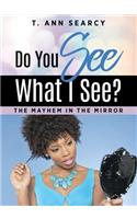 Do You See What I See?