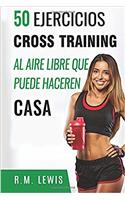 50 Ejercicios Cross Training Al Aire Libre Que Puede Haceren Casa.