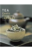 Tea: Exotic Flavors and Aromas