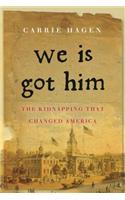 We Is Got Him: The Kidnapping That Changed America