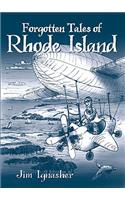 Forgotten Tales of Rhode Island