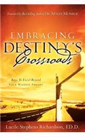 Embracing Destiny's Crossroads