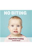 No Biting PowerPoint Training