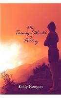 My Teenage World of Poetry