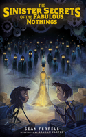 Sinister Secrets of the Fabulous Nothings