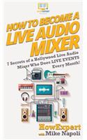 How to Become a Live Audio Mixer