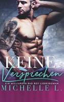 Keine Versprechen: Eine Bad Boy Milliardär Liebesroman(4 Unanständiges Netzwerk)