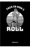 This is how I roll. Notebook