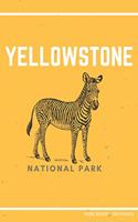 Yellowstone National Park: Funny Zebra Gift Small Lined Notebook (6" x 9")