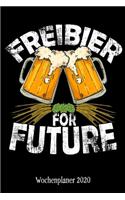 Wochenplaner 2020: Terminplaner Freibier for Future Tagesplaner A5 - Planen & Notieren - Softcover - Geschenkidee Anti Grün Taschenkalender