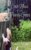 Cold Noses at the Pearly Gates