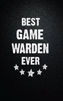 Best Game warden Ever: 6"x9" Inch- 100 Pages Blank Lined Journal Notebook Appreciation Gift. Paperback. Birthday or Christmas Gift For Game warden.100 Pages Notebook For W