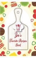 Zoe's Favorite Recipes Book: Personalized Name notebook to write all the good family recipes favorite, Notebook for 100 recipes Size 6x9 (15x23cm), Soft Cover, Matte Finish.