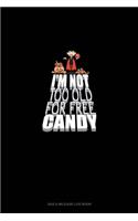 I'm Not Too Old for Free Candy