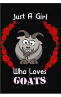Just A Girl Who Loves GOATS