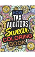 How Tax Auditors Swear Coloring Book: A Tax Auditor Coloring Book
