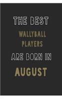 The Best wallyball players are Born in August journal
