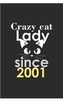 crazy cat lady since 2001 Notebook birthday Gift