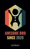 Awesome Bro Since 2020 Notizbuch