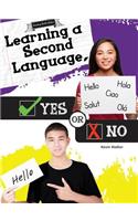 Learning a Second Language, Yes or No