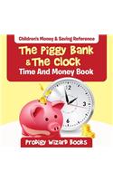 Piggy Bank & The Clock - Time And Money Book