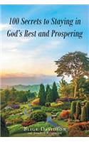 100 Secrets to Staying in God's Rest and Prospering