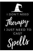 I Just Need To Cast Spells