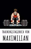 Trainingstagebuch von Maximilian: Personalisierter Tagesplaner für dein Fitness- und Krafttraining im Fitnessstudio oder Zuhause