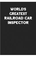 World's Greatest Railroad Car Inspector: Blank Lined Locomotive Train Notebook Journal
