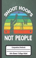 Shoot Hoops Not People