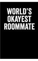 World's Okayest Roommate: Blank Lined Notebook Journal - Gift for Roommate