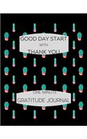 Good Day Start with Thank You One Minute Gratitude Journal
