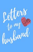 Letters To My Husband: Light Blue Lined Journal With Heart Perfect For Letter Writing - 6x9 in. 120 Blank Pages