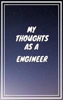 My thoughts as a Engineer: Engineer Career School Graduation Gift Journal / Notebook / Diary / Unique Greeting Card Alternative