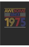 Awesome Since 1975: Dotted Bullet Grid Notebook / Journal (6 X 9 -120 Pages) - Birthday Gift Idea
